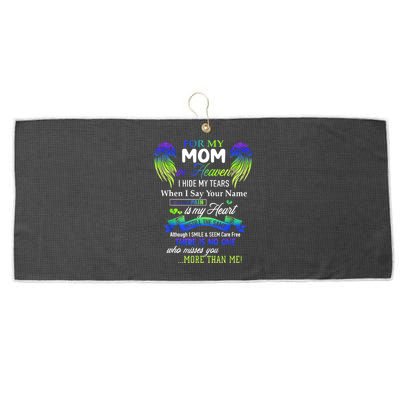 For My Mom In Heaven I Hide My Tears When I Say Your Name Large Microfiber Waffle Golf Towel