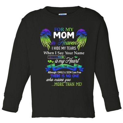 For My Mom In Heaven I Hide My Tears When I Say Your Name Toddler Long Sleeve Shirt
