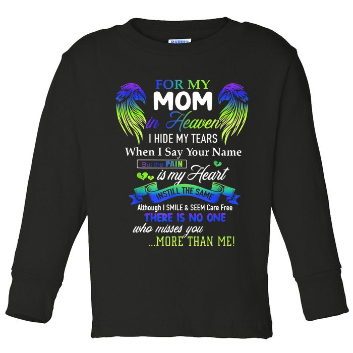 For My Mom In Heaven I Hide My Tears When I Say Your Name Toddler Long Sleeve Shirt