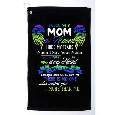 For My Mom In Heaven I Hide My Tears When I Say Your Name Golf Towel