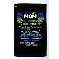 For My Mom In Heaven I Hide My Tears When I Say Your Name Golf Towel