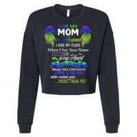 For My Mom In Heaven I Hide My Tears When I Say Your Name Cropped Pullover Crew