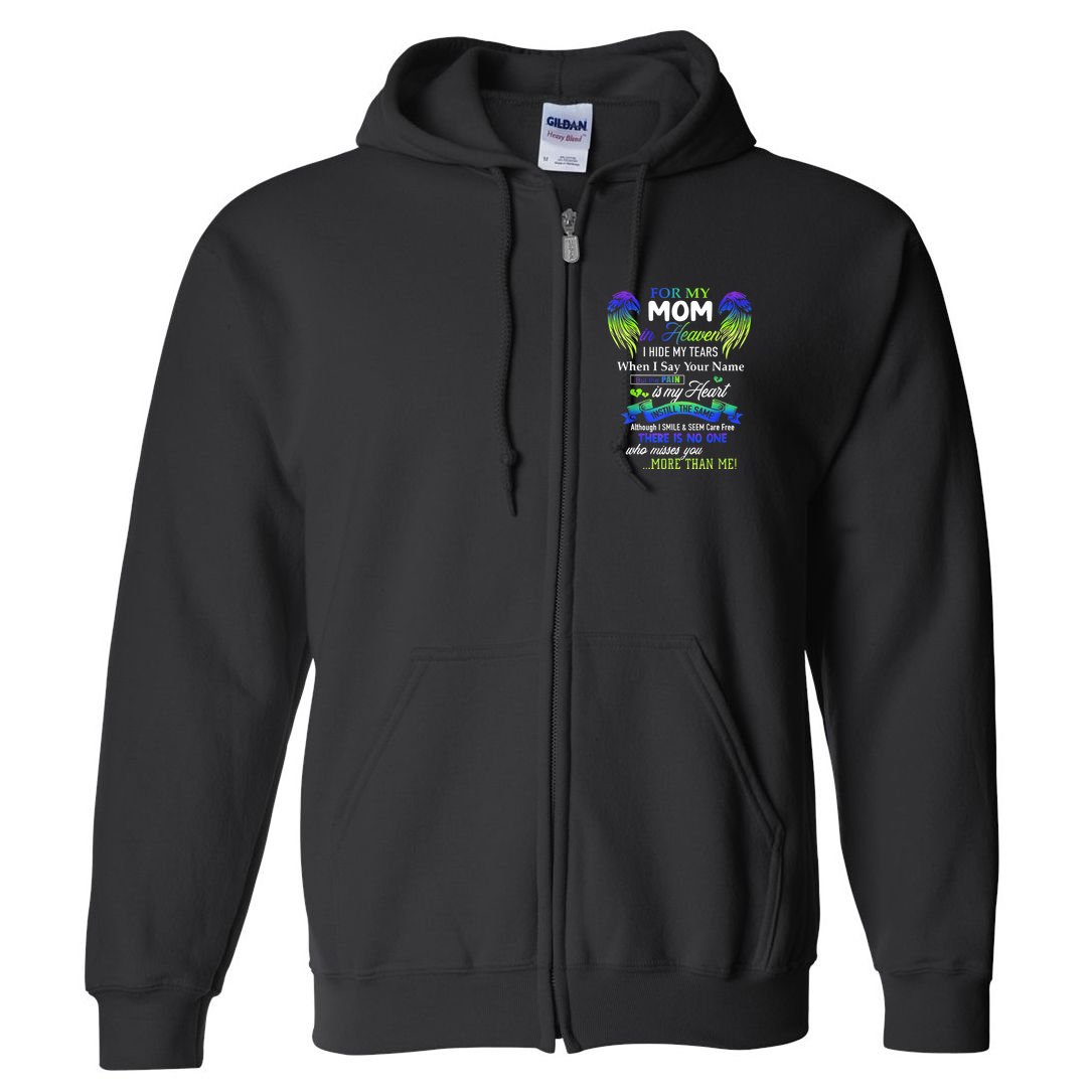 For My Mom In Heaven I Hide My Tears When I Say Your Name Full Zip Hoodie