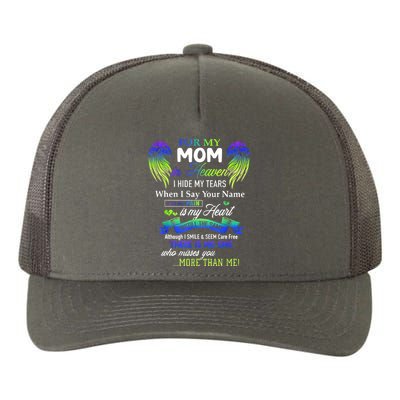 For My Mom In Heaven I Hide My Tears When I Say Your Name Yupoong Adult 5-Panel Trucker Hat