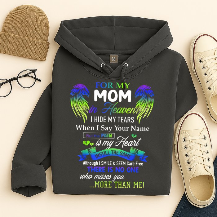 For My Mom In Heaven I Hide My Tears When I Say Your Name Hoodie