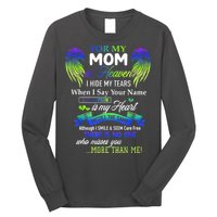 For My Mom In Heaven I Hide My Tears When I Say Your Name Long Sleeve Shirt