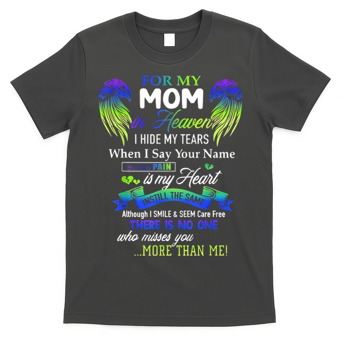 For My Mom In Heaven I Hide My Tears When I Say Your Name T-Shirt