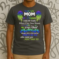 For My Mom In Heaven I Hide My Tears When I Say Your Name T-Shirt
