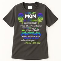 For My Mom In Heaven I Hide My Tears When I Say Your Name Tall T-Shirt