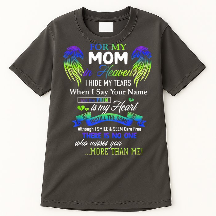 For My Mom In Heaven I Hide My Tears When I Say Your Name Tall T-Shirt