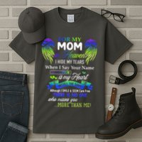 For My Mom In Heaven I Hide My Tears When I Say Your Name Tall T-Shirt