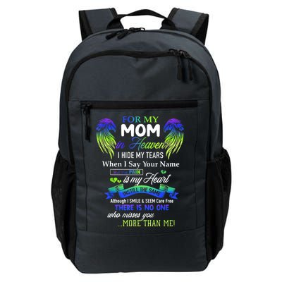 For My Mom In Heaven I Hide My Tears When I Say Your Name Daily Commute Backpack