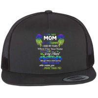 For My Mom In Heaven I Hide My Tears When I Say Your Name Flatbill Hat