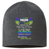 For My Mom In Heaven I Hide My Tears When I Say Your Name Sustainable Beanie