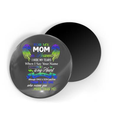 For My Mom In Heaven I Hide My Tears When I Say Your Name Magnet