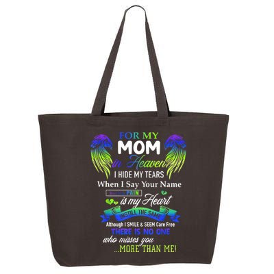 For My Mom In Heaven I Hide My Tears When I Say Your Name 25L Jumbo Tote