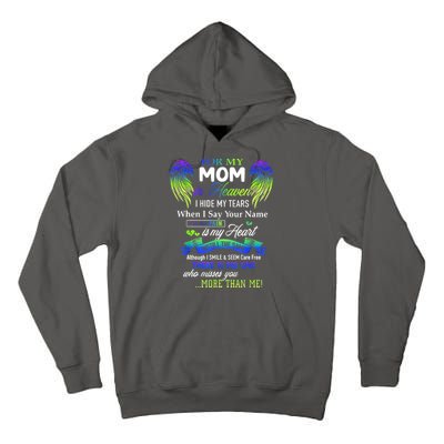 For My Mom In Heaven I Hide My Tears When I Say Your Name Tall Hoodie