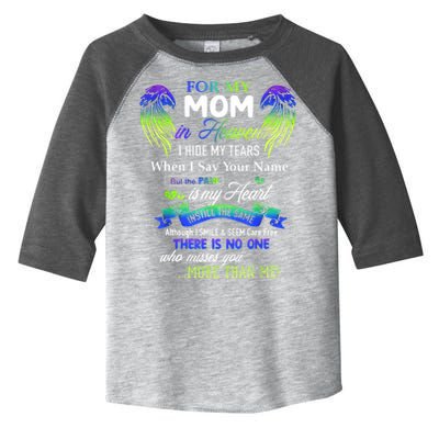 For My Mom In Heaven I Hide My Tears When I Say Your Name Toddler Fine Jersey T-Shirt