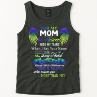 For My Mom In Heaven I Hide My Tears When I Say Your Name Tank Top