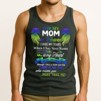 For My Mom In Heaven I Hide My Tears When I Say Your Name Tank Top