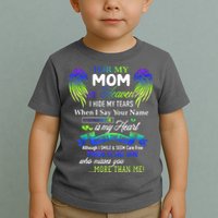 For My Mom In Heaven I Hide My Tears When I Say Your Name Toddler T-Shirt