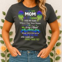 For My Mom In Heaven I Hide My Tears When I Say Your Name Womens T-Shirt