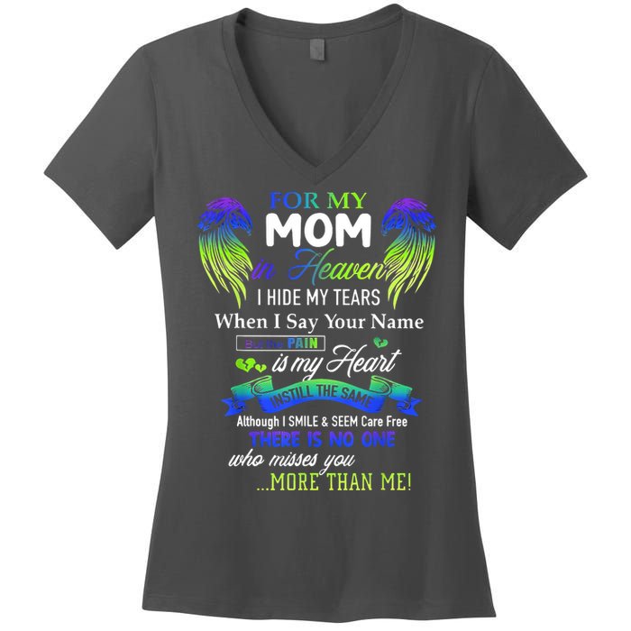 For My Mom In Heaven I Hide My Tears When I Say Your Name Women's V-Neck T-Shirt