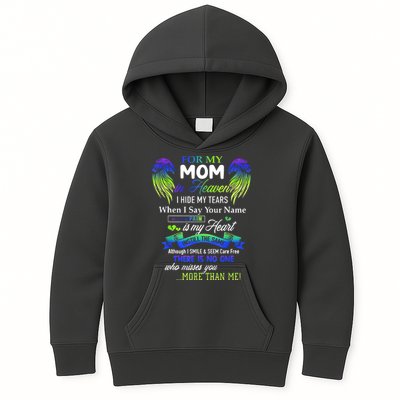 For My Mom In Heaven I Hide My Tears When I Say Your Name Kids Hoodie