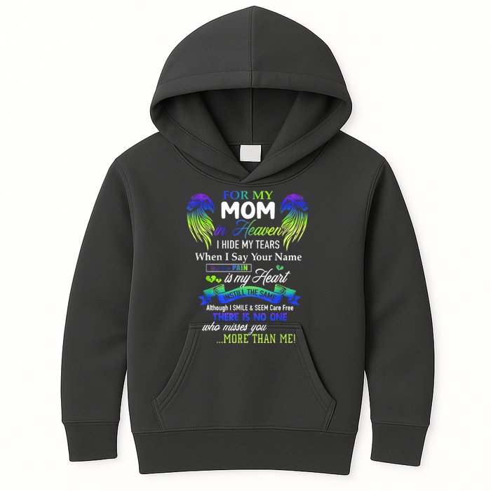 For My Mom In Heaven I Hide My Tears When I Say Your Name Kids Hoodie
