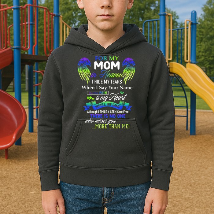 For My Mom In Heaven I Hide My Tears When I Say Your Name Kids Hoodie