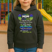 For My Mom In Heaven I Hide My Tears When I Say Your Name Kids Hoodie