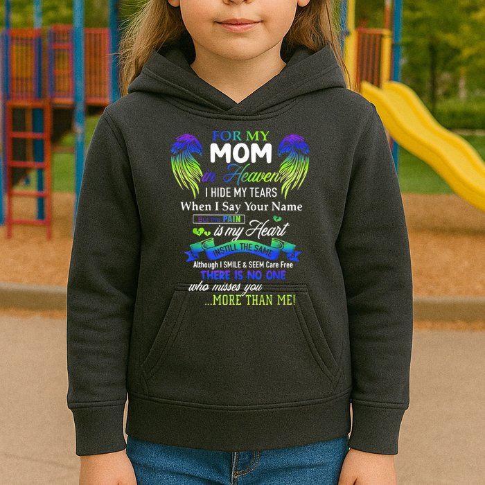 For My Mom In Heaven I Hide My Tears When I Say Your Name Kids Hoodie