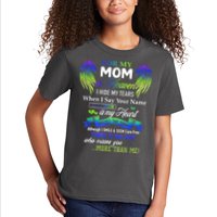 For My Mom In Heaven I Hide My Tears When I Say Your Name Kids T-Shirt