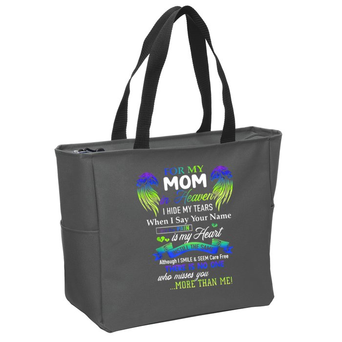 For My Mom In Heaven I Hide My Tears When I Say Your Name Zip Tote Bag