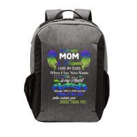 For My Mom In Heaven I Hide My Tears When I Say Your Name Vector Backpack