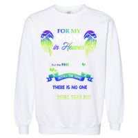 For My Mom In Heaven I Hide My Tears When I Say Your Name Garment-Dyed Sweatshirt