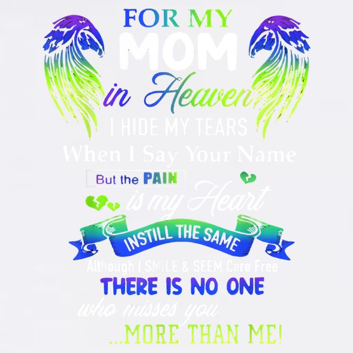 For My Mom In Heaven I Hide My Tears When I Say Your Name Garment-Dyed Sweatshirt