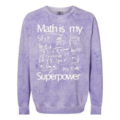 Funny Math Math Is My Superpower Colorblast Crewneck Sweatshirt