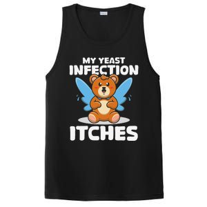 Funny Meme My Yeast Infection Itches Weird Humor Offensive PosiCharge Competitor Tank