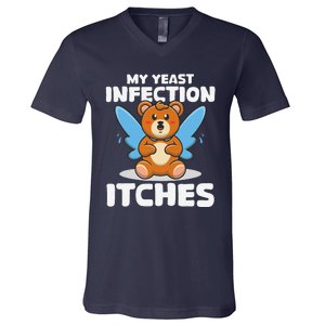 Funny Meme My Yeast Infection Itches Weird Humor Offensive V-Neck T-Shirt