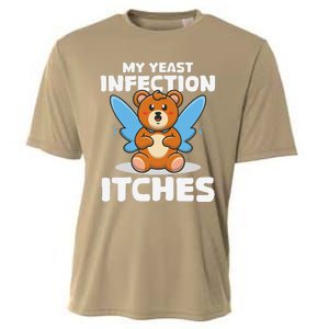 Funny Meme My Yeast Infection Itches Weird Humor Offensive Cooling Performance Crew T-Shirt