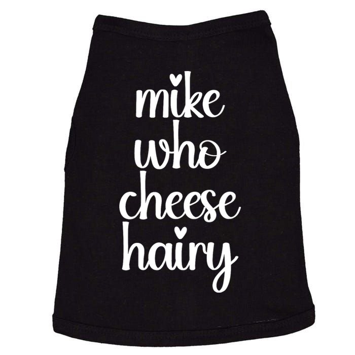 Funny Meme Mike Who Cheese Hairy Sarcastic Humour Joke Doggie Tank