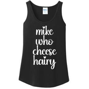 Funny Meme Mike Who Cheese Hairy Sarcastic Humour Joke Ladies Essential Tank