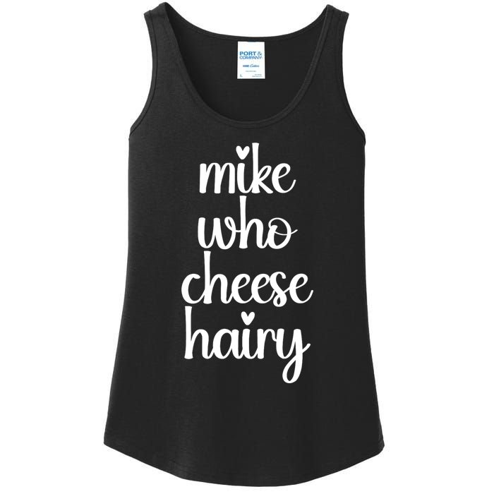 Funny Meme Mike Who Cheese Hairy Sarcastic Humour Joke Ladies Essential Tank