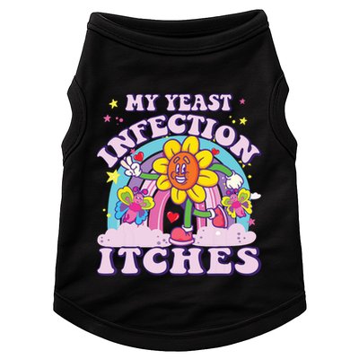 Funny Meme My Yeast Infection Itches Weird Humor Offensive Doggie Tank