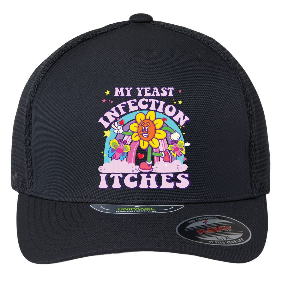 Funny Meme My Yeast Infection Itches Weird Humor Offensive Flexfit Unipanel Trucker Cap