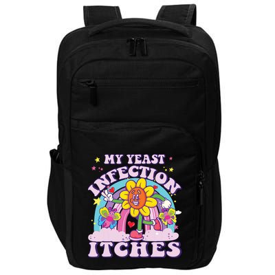 Funny Meme My Yeast Infection Itches Weird Humor Offensive Impact Tech Backpack