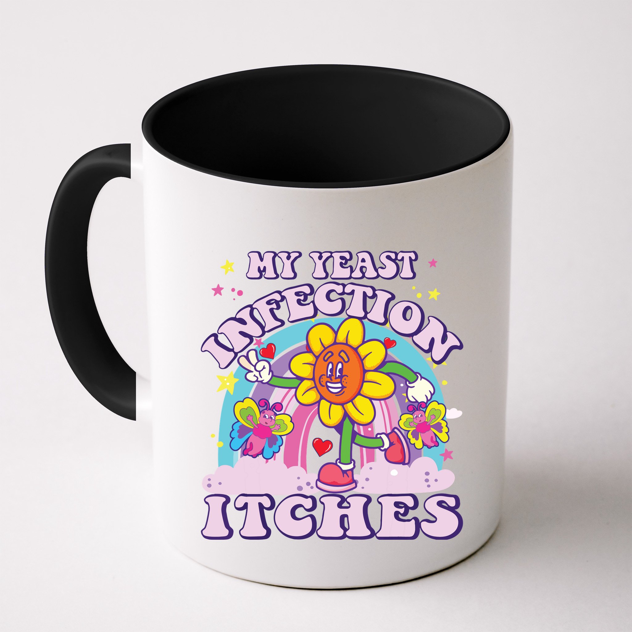 Funny Meme My Yeast Infection Itches Weird Humor Offensive Mug
