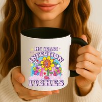 Funny Meme My Yeast Infection Itches Weird Humor Offensive Mug