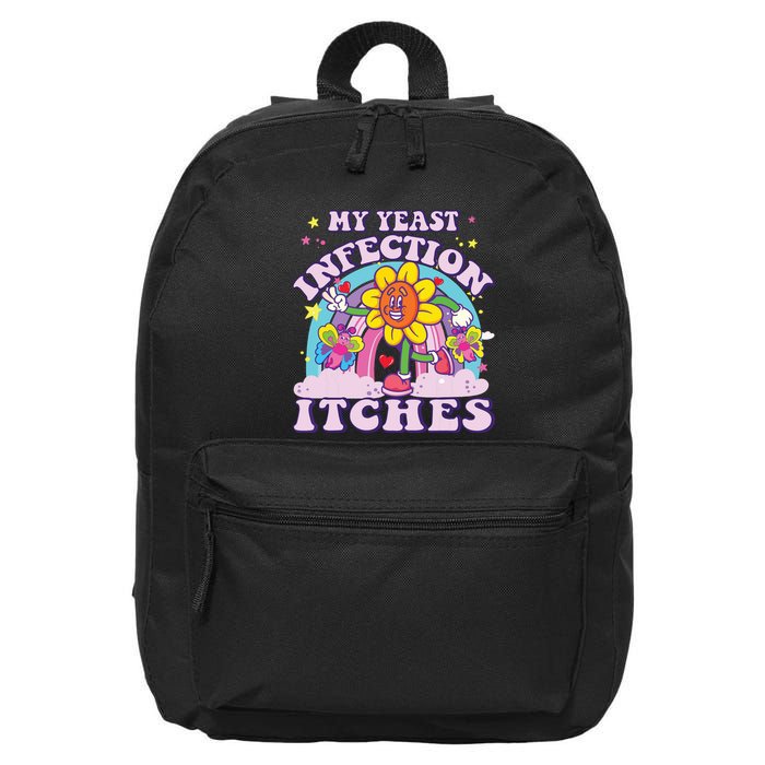 Funny Meme My Yeast Infection Itches Weird Humor Offensive 16 in Basic Backpack